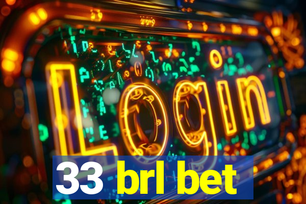 33 brl bet